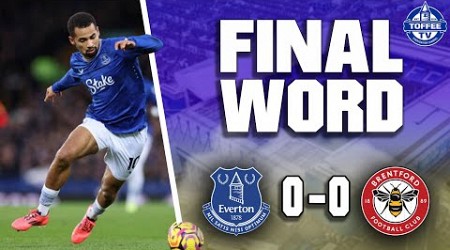 Everton 0-0 Brentford | The Final Word