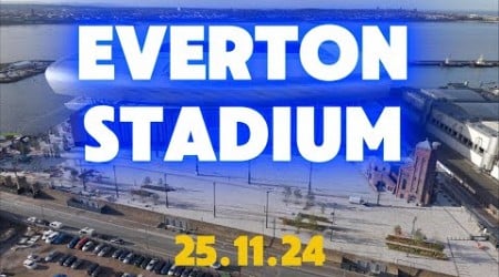 NEW Everton Stadium Bramley Moore Full Fly Around!! 25.11.24