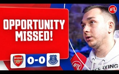 An Opportunity Missed! (James) | Arsenal 0-0 Everton