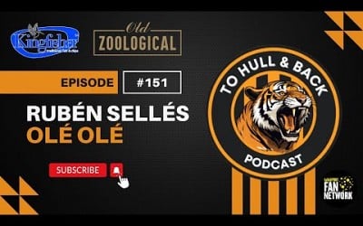 THAB #151 - Rubén Sellés Olé Olé #hcafc #HullCity #EFLChampionship