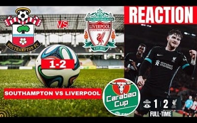 Southampton vs Liverpool 1-2 Live Stream Carabao Cup EFL Football Match Score Commentary Highlights