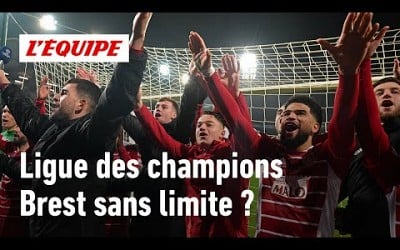 Ligue des champions - Jusqu&#39;où peut aller Brest dans son épopée ?