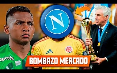 NAPOLI x COLOMBIANO INTERÉS CONFIRMADO l INSULTO a MORELOS l ANCELOTTI REGISTRO l CARDONA x ALIANZA