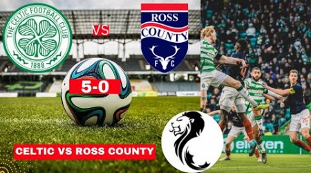 Celtic vs Ross County 5-0 Live Scottish Premiership Football Match Score Commentary Highlights FC