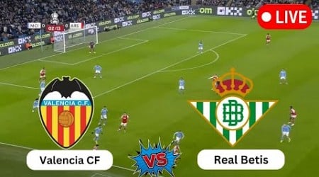 Valencia CF vs Real Betis || Spanish La Liga || Today Football live match 2024