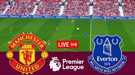 [LIVE] Manchester United vs Everton Premier League 24/25 Full Match - Video Game Simulation