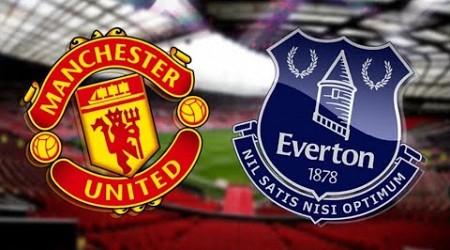 MANCHESTER UNITED vs EVERTON ⚽️