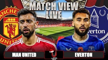 MANCHESTER UNITED 4-0 EVERTON LIVE | MATCH VIEW