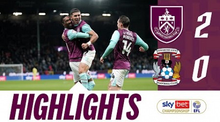 CJ &amp; Sarmiento Net in Positive Display At Turf Moor | HIGHLIGHTS | Burnley v Coventry City