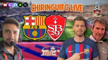 ⚽ BARÇA - BREST | Chiringuito Live