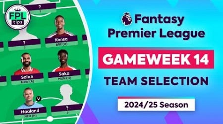 FPL GW14: TEAM SELECTION | Saka In! FOUR Premiums! | Gameweek 14 | Fantasy Premier League 24/25 Tips