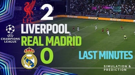 Last Minutes • LIVERPOOL 2-0 REAL MADRID • Champions League 24/25 | eFootball Simulation/Recreation