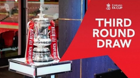 Third Round Draw | Emirates FA Cup 2024-25