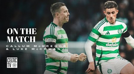 Luke McCowan &amp; Callum McGregor On The Match | Celtic 5-0 Ross County | Five Star Celts go 5 clear!