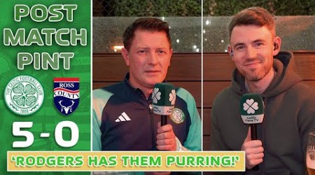 CELTIC 5-0 ROSS COUNTY | &#39;RODGERS HAS THEM PURRING!&#39; | POST-MATCH PINT