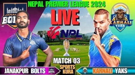 KARNALI YAKS VS JANAKPUR BOLTS| NEPAL PREMIER LEAGUE 2024| NPL 2024 | LIVE SCORE AND COMMENTARY