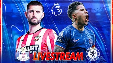 SOUTHAMPTON vs CHELSEA LIVE | Match Stream, Teams News, Reaction &amp; Pre Match Show