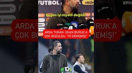 Okan Buruk &quot;Eyüpspor iyi niyetli değildi!&quot; dedi, Arda Turan çok bozuldu: &quot;İyi dememiş.&quot;