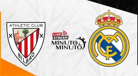 ⏱️ MINUTO A MINUTO | Athletic Club vs Real Madrid | LaLiga