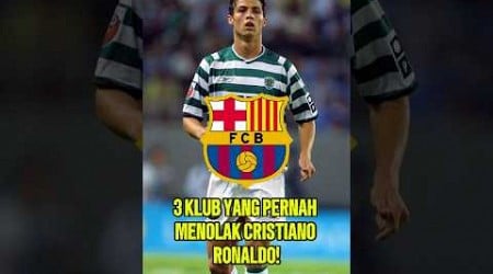 3 Klub yang Pernah Menolak Cristiano Ronaldo! #barcelona #realmadrid #juventus