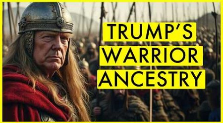 Donald Trump&#39;s Celtic Germanic WARRIOR Roots