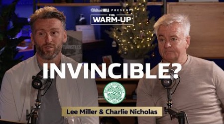 CHARLIE NICHOLAS AND LEE MILLER ON CELTIC MARCH, RANGERS BOUNCE AND PATERNAL PRIDE! The Warm-Up