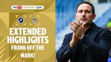 LAMPARD&#39;S FIRST WIN! | Millwall v Coventry City extended highlights