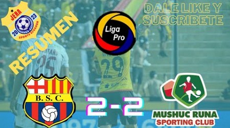 BARCELONA 2-2 MUSHUC RUNA LIGA PRO ECUADOR 2024 FECHA 15 SEGUNDA ETAPA RESUMEN DEL PARTIDO