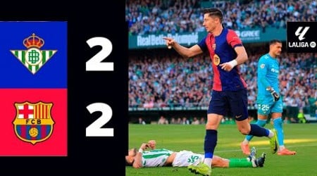 Gol de Robert Lewandowski | Real Betis vs Barcelona 2-2 Resumen | Liga 2024/25