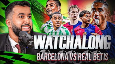 BARCELONA VS REAL BETIS I LA LIGA WATCHALONG!