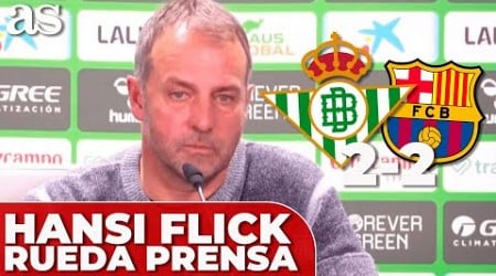 HANSI FLICK, RUEDA de PRENSA COMPLETA tras ser EXPULSADO | BETIS 2 - FC BARCELONA 2