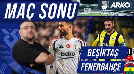 Beşiktaş-Fenerbahçe | Maç Sonu Değerlendirmesi