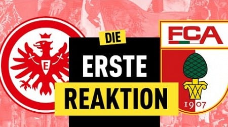 2:2! Eintracht Frankfurt beißt sich an Augsburg die Zähne aus | Bundesliga Reaktion