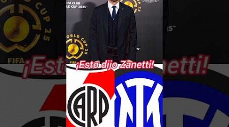 ¡Esto dijo Javier Zanetti sobre el duelo entre River e Inter en el Mundial de Clubes 2025!