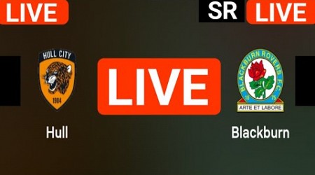 Hull City vs Blackburn Rovers live match today score updates | English Championship live score