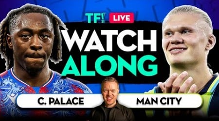 CRYSTAL PALACE vs MAN CITY 3PM WATCHALONGs with Mark Goldbridge