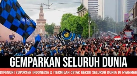 GEMPARKAN DUNIA || IBU KOTA NYAMAR MACET TOTAL RIBUAN SUPORTER INDO &amp; INTERMILAN TIBA DI NYANMAR