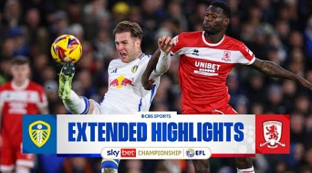 Leeds United vs. Middlesbrough: Extended Highlights | EFL Championship | CBS Sports Golazo - Europe