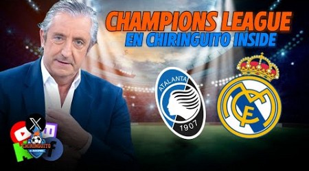 ⚽️ ATALANTA-REAL MADRID | CHAMPIONS LEAGUE | Chiringuito Inside