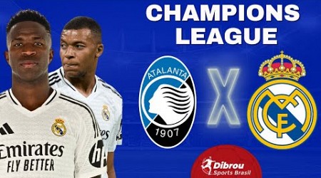 ATALANTA X REAL MADRID AO VIVO CHAMPIONS LEAGUE DIRETO DO ESTÁDIO | RODADA 6 - NARRAÇÃO