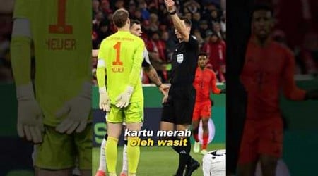 Pertama Kali Neuer Kena Kartu Merah! 