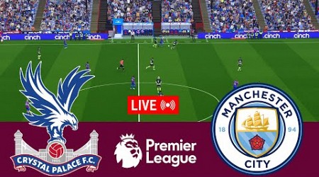 [LIVE] Crystal Palace vs Manchester City Premier League 24/25 Full Match - Video Game Simulation