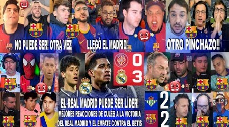 MEJORES REACCIONES DE CULÉS AL GIRONA 0-3 REAL MADRID Y BETIS 2-2 BARCELONA - EL MADRID SERA LÍDER?