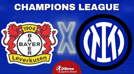 BAYER LEVERKUSEN X INTERNAZIONALE AO VIVO CHAMPIONS LEAGUE DIRETO DO ESTÁDIO | RODADA 6 - NARRAÇÃO