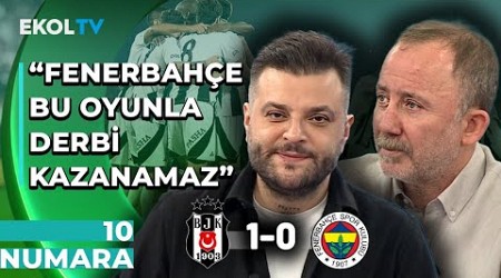 Dev Derbinin Galibi Beşiktaş! Sergen Yalçın - Candaş Tolga Işık | 10 Numara