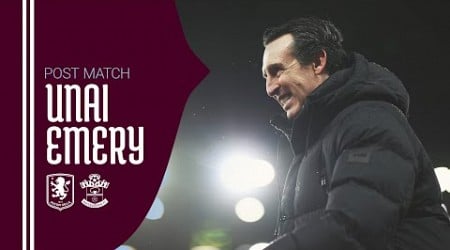 &quot;Today we are happy&quot; | Unai Emery on Southampton Victory