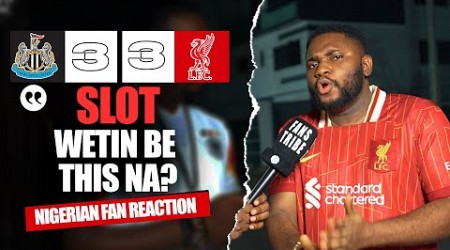 NEWCASTLE 3-3 LIVERPOOL ( Karibi - NIGERIAN FAN REACTION) - Premier League 2024 -2025