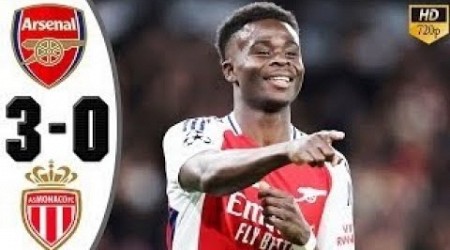 Arsenal vs Monaco 3-0 Highlights &amp; All Goals 2024 HD