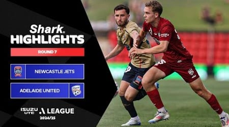 Newcastle Jets v Adelaide United - Shark Highlights | Isuzu UTE A-League 2024-25 | Round 07