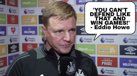 EDDIE HOWE FUMING! &#39;You Can&#39;t Defend Like That and Win Games!&#39; | Newcastle United 2-4 Brentford